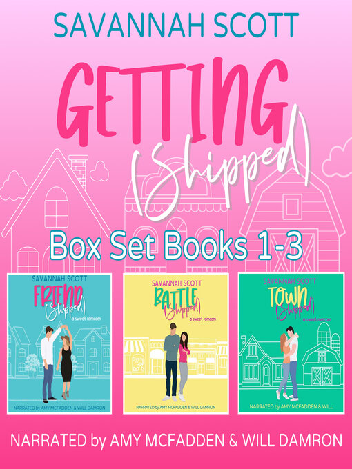 Title details for Getting Shipped! Box Set by Savannah Scott - Available